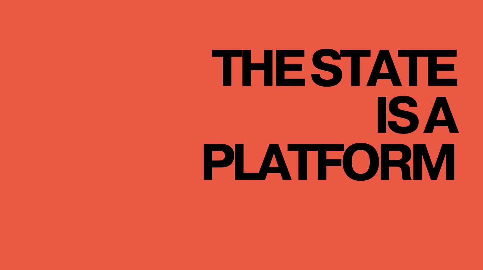 The state is a platform